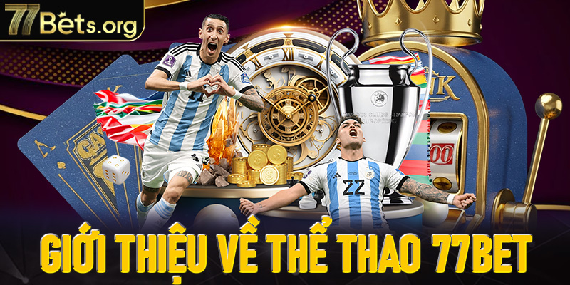 Giới thiệu về Thể thao 77Bet